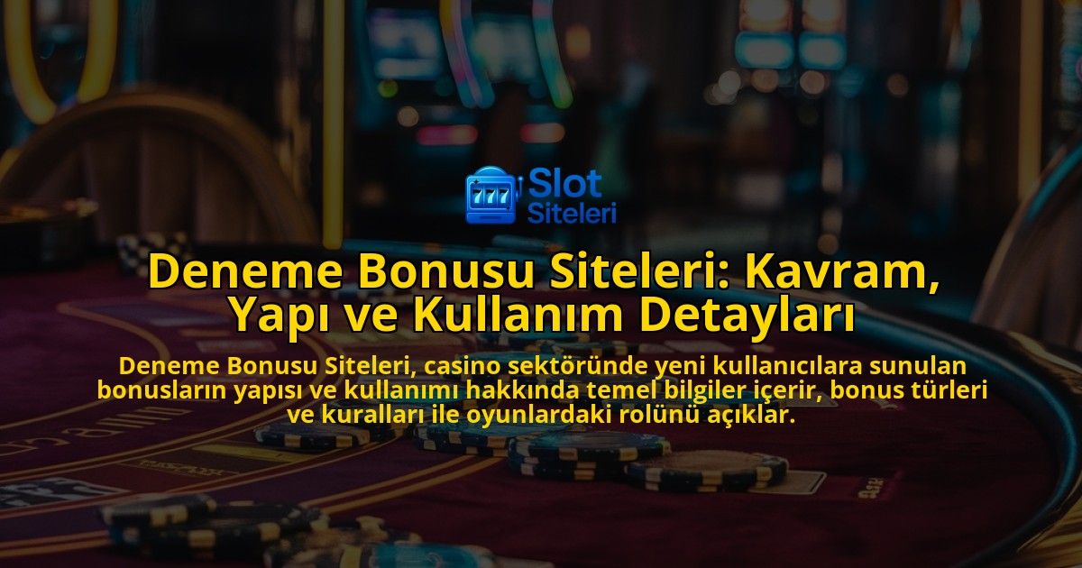Deneme-Bonusu-Siteleri-Kavram-Yap-ve-Kullanm-Detaylar-overlay-1768490045.jpg