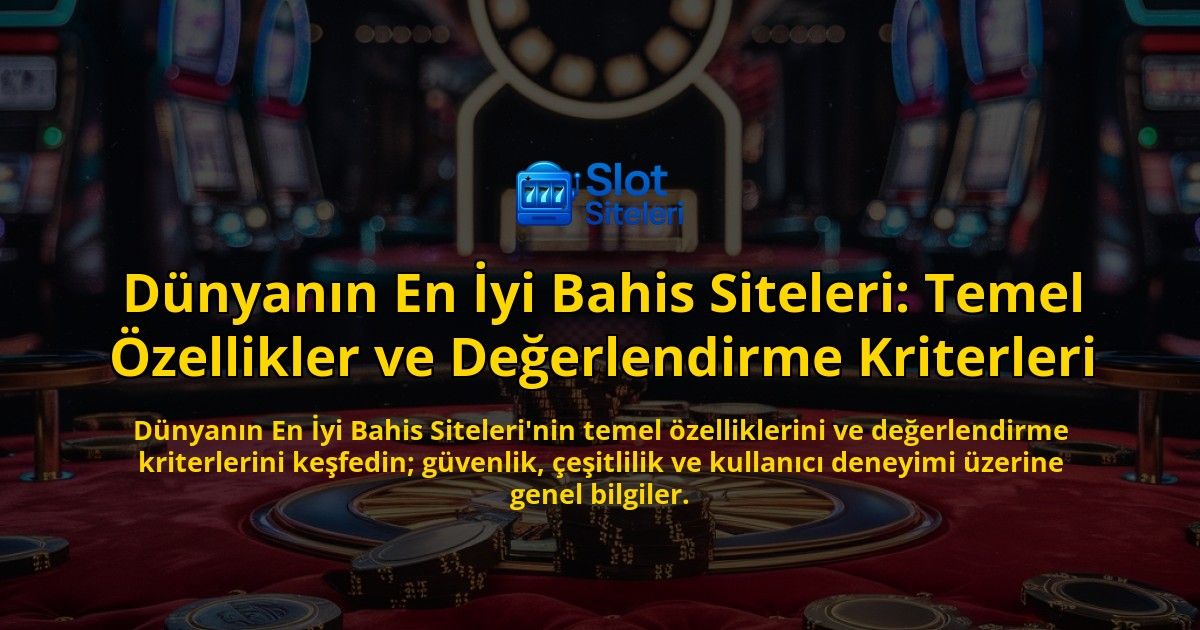 Dnyann-En-yi-Bahis-Siteleri-Temel-zellikler-ve-Deerlendirme-Kriterleri-overlay-1768432205.jpg